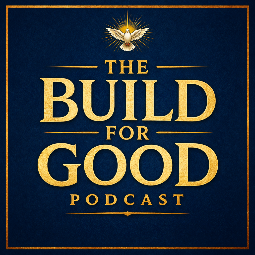 Build For Good Podcast